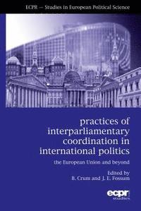 bokomslag Practices of Interparliamentary Coordination in International Politics