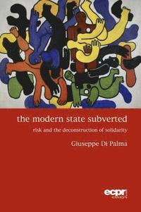 bokomslag The Modern State Subverted