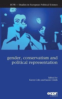 Karen Celis, Sarah Childs - Gender, Conservatism and Political Representation, Inbunden