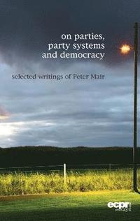 bokomslag On Parties, Party Systems and Democracy