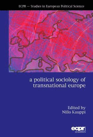 Niilo Kauppi - Political Sociology of Transnational Europe, Häftad