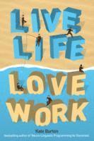 bokomslag Live Life, Love Work