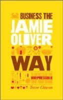 bokomslag The Unauthorized Guide To Doing Business the Jamie Oliver Way