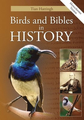 Tian Hattingh - Birds & Bibles in History (Monochrome Version), Häftad