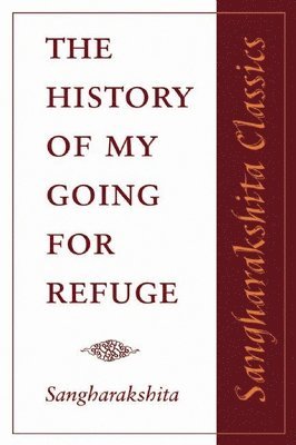 bokomslag History of My Going for Refuge