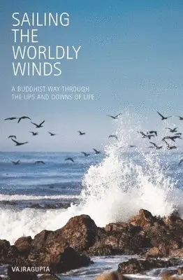 Vajragupta - Sailing the Worldly Winds, Häftad. Tillgänglighet: Lägg i varukorg