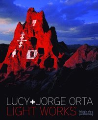bokomslag Light Works: Lucy + Jorge Orta