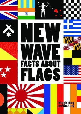 bokomslag New Wave: Facts About Flags