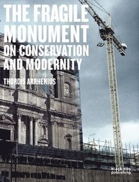 bokomslag Fragile Monument: on Conservation and Modernity