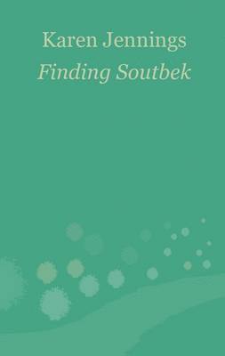 Karen Jennings - Finding Soutbek, Häftad