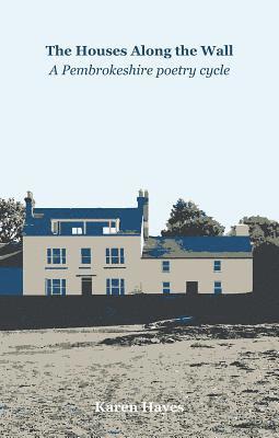 Karen Hayes - The Houses Along the Wall, Häftad