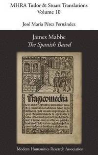 bokomslag James Mabbe, 'The Spanish Bawd'