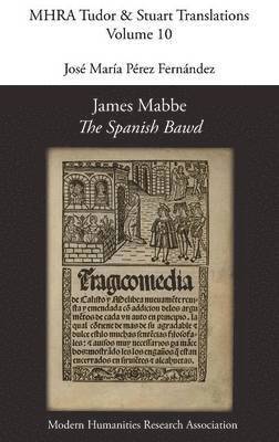 James Mabbe, Jose Maria Perez Fernandez - James Mabbe, 'The Spanish Bawd', Inbunden