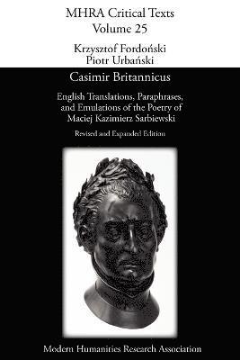Maciej Kazimierz Sarbiewski, Krzysztof Fordonski, Piotr Urbanski - Casimir Britannicus -  English Translations, Paraphrases, and Emulations of the Poetry of Maciej Kazimierz Sarbiewski, Häftad