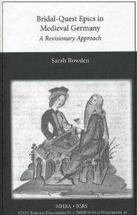bokomslag Bridal-Quest Epics in Medieval Germany. A Revisionary Approach