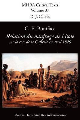 C. E. Boniface, D. J. Culpin - Relation Du Naufrage Du Navire Francais L'Eole Sur La Cote De La Caffrerie, En Avril 1829, Häftad