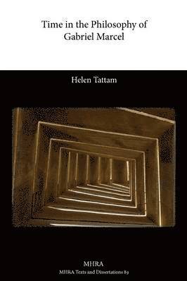 Helen Tattam - Time in the Philosophy of Gabriel Marcel, Häftad
