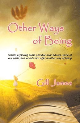 Gill James - Other Ways of Being, Häftad