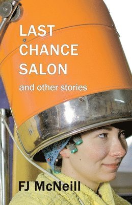 Last Chance Salon and other stories 1