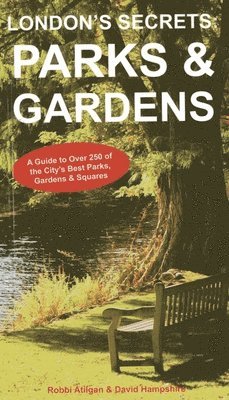 London's Secrets: Parks & Gardens 1