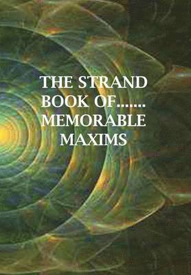 Strand Book of... Memorable Maxims