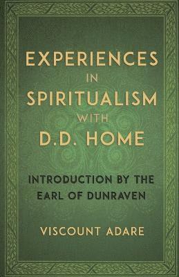 bokomslag Experiences in Spiritualism with D D Home