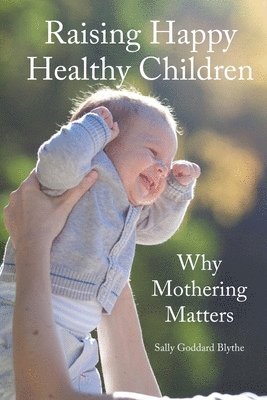 Raising Happy Healthy Children 1