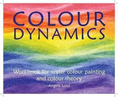 Angela Lord - Colour Dynamics Workbook, Häftad