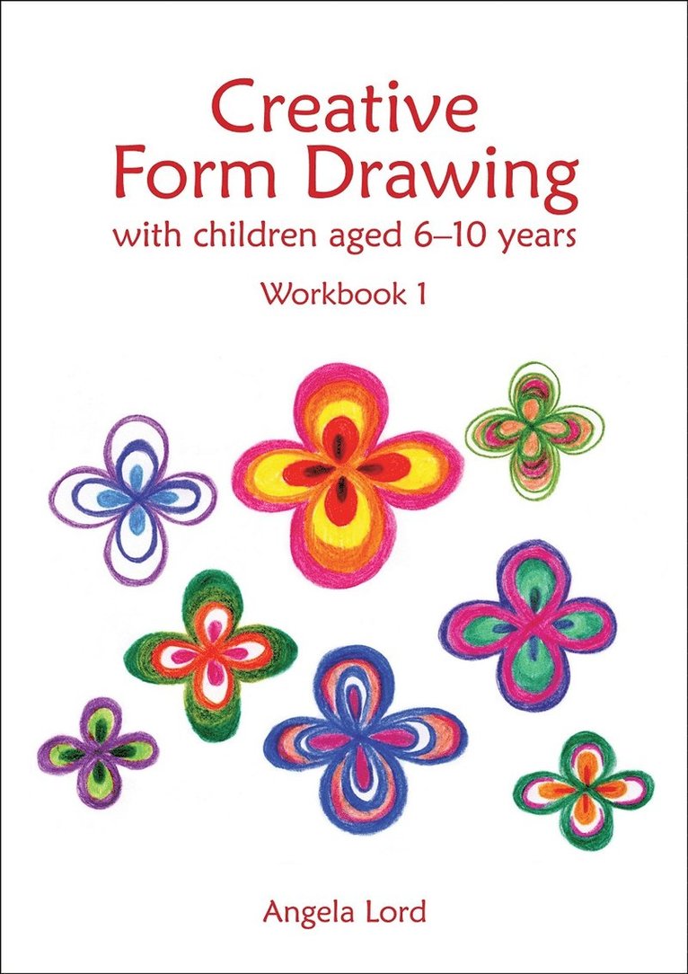 Creative Form Drawing with Children Aged 6-10 1