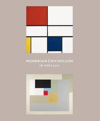 Lee Beard, Sophie Bowness, Christopher Green, Barnaby Wright - Mondrian || Nicholson, Häftad