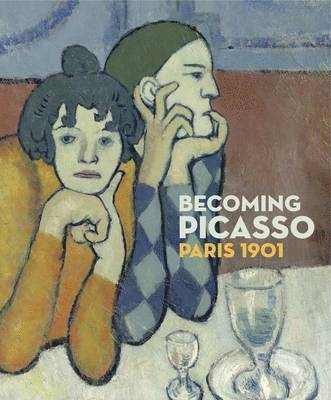 bokomslag Becoming Picasso: Paris 1901