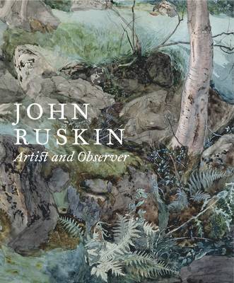 Christopher Baker, Ian Jeffrey, Christopher Newall, Conal Shields - John Ruskin: Artist and Observer, Häftad