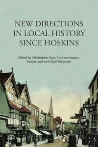 bokomslag New Directions in Local History Since Hoskins