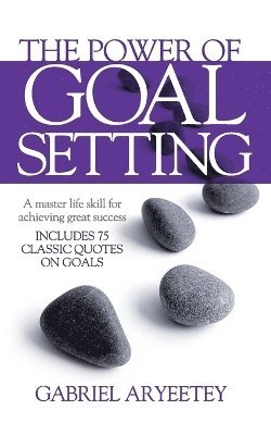 The Power of Goal Setting 1