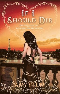 Amy Plum - If I Should Die, Häftad
