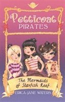 Petticoat Pirates: The Mermaids of Starfish Reef
