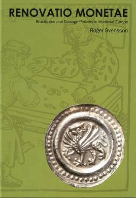 Renovatio Monetae: Bracteates and Coinage Policies in Medieval Europe 1