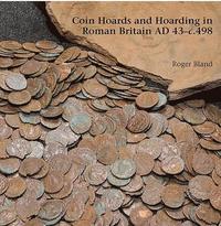 bokomslag Coin Hoards and Hoarding in Roman Britain Ad 43 - C498: A British Numismatic Society Publication