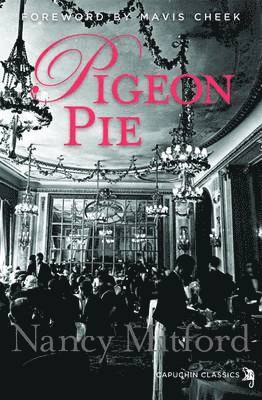 Nancy Mitford, Mavis Cheek - Pigeon Pie, Häftad