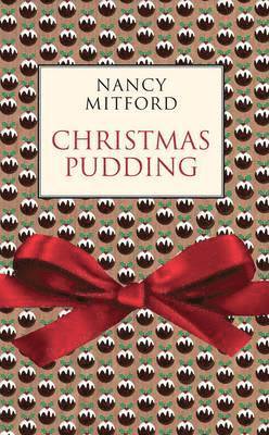 Nancy Mitford, Joseph Connolly - Christmas Pudding, Inbunden