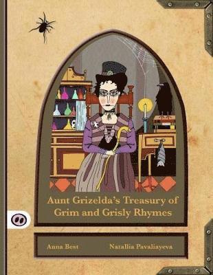 bokomslag Aunt Grizelda's Treasury of Grim and Grisly Rhymes