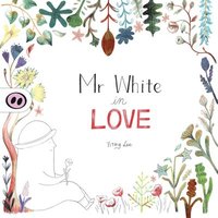 bokomslag Mr White in Love
