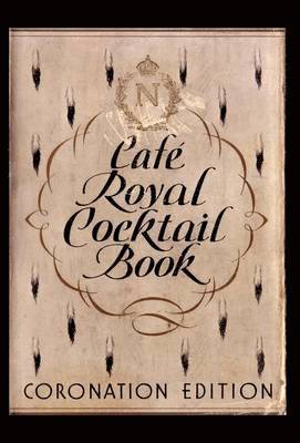 Cafe Royal Cocktail Book 1