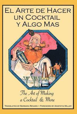 Arte De Hacer Un Cocktail Y Algo Mas, Inbunden