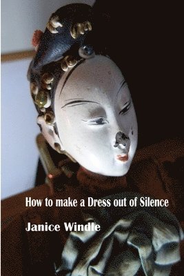 How to Make a Dress Out of Silence