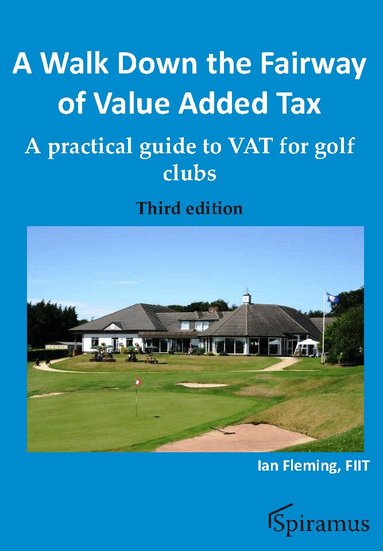 Ian Fleming - Walk Down the Fairway of Value Added Tax, Häftad