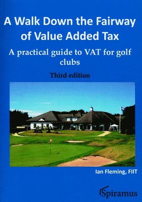 A Walk Down the Fairway of Value Added Tax 1