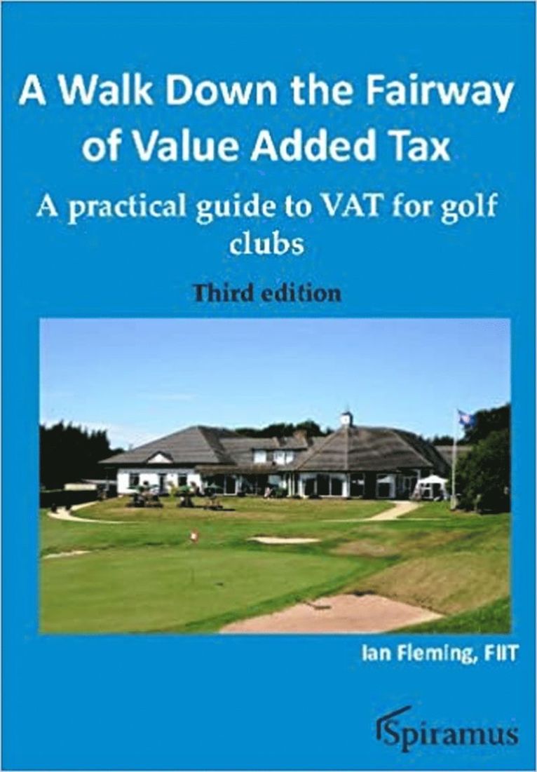 A Walk Down the Fairway of Value Added Tax 1