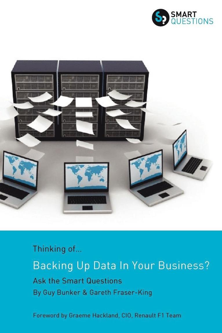 Thinking of...Backing Up Data In Your Business? Ask the Smart Questions 1