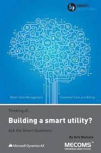 bokomslag Thinking of...Building a smart utility? Ask the Smart Questions